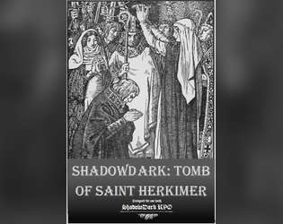 Shadowdark: Tomb of Saint Herkimer  