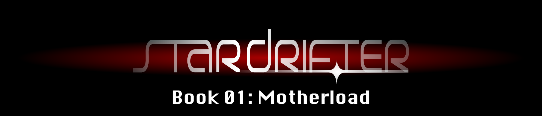 Stardrifter Book 01: Motherload