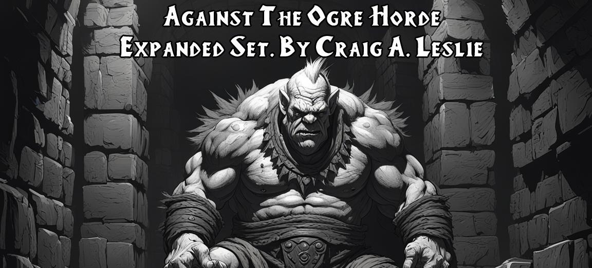 Against The Ogre Horde. Expanded Set.