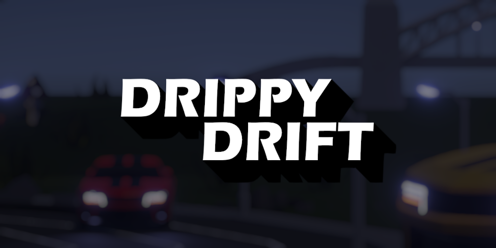 Drippy Drift