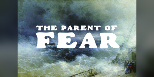 Cover image for The Parent of Fear; or, Ignorance