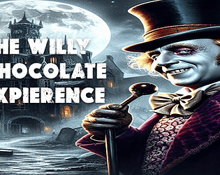 The Willy Chocolate Experience