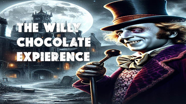 The Willy Chocolate Experience