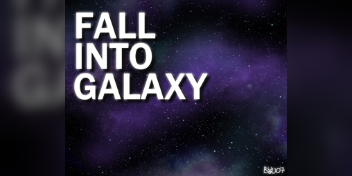 Cover image for Fall Into Galaxy