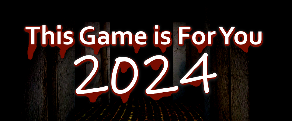 This Game is For You 2024