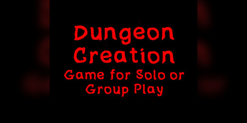 Cover image for Dungeon Creation Game for Solo or Group Play