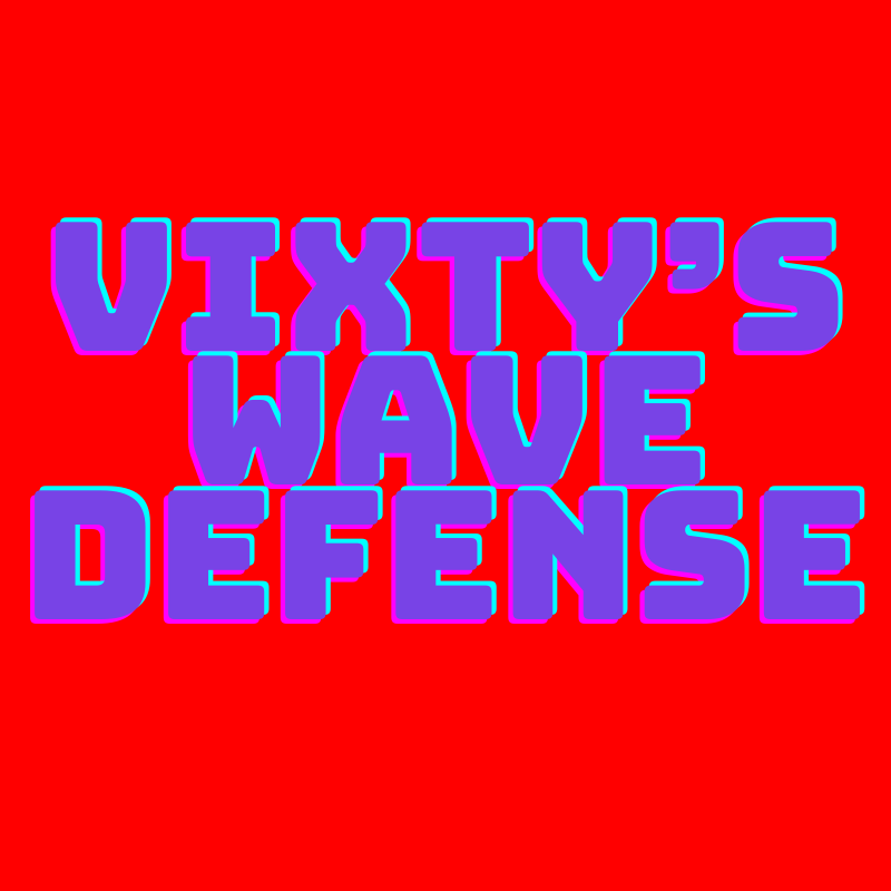 VIXTY'S Wave Defense