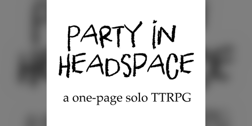 Cover image for Party in Headspace - a mini solo TTRPG