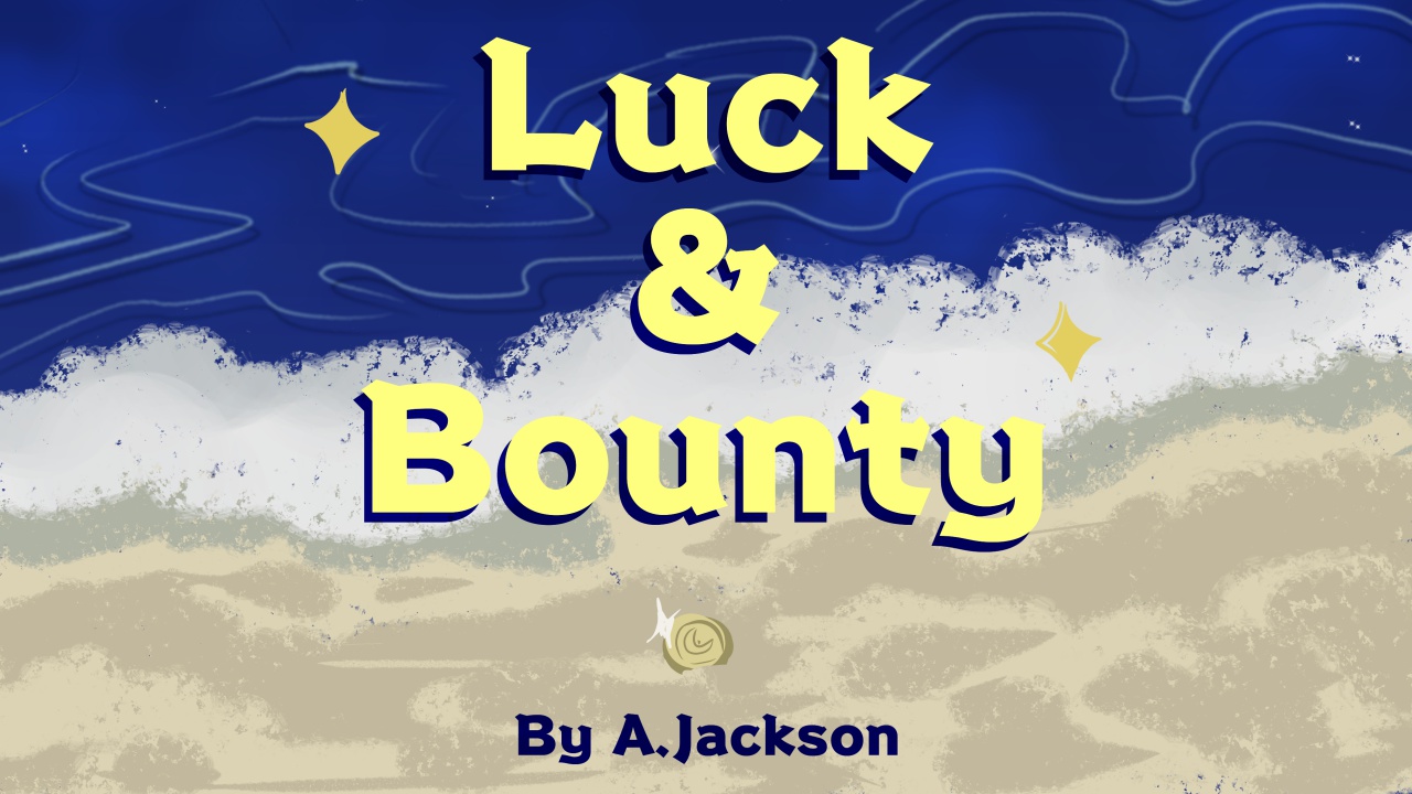 Luck and Bounty [Book 1]