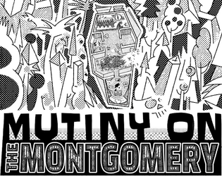 Mutiny on the Montgomery   - Investigate a prison ship missing on an alien forest planet 
