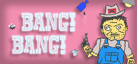 BANG! BANG! Totally Accurate Redneck Simulator