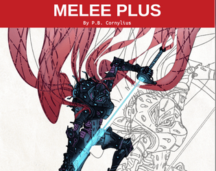 Lancer: Melee Plus   - New weapon types and talents for the Lancer RPG. 