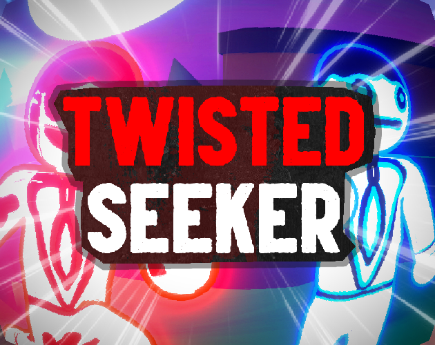 Twisted Seeker