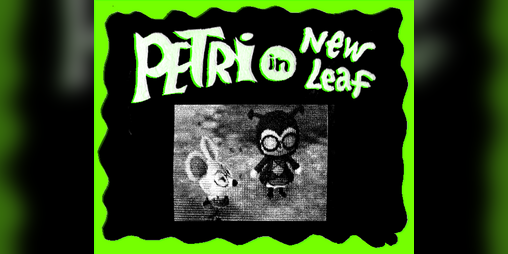 Cover image for Petri in ACNL! [fanzine]