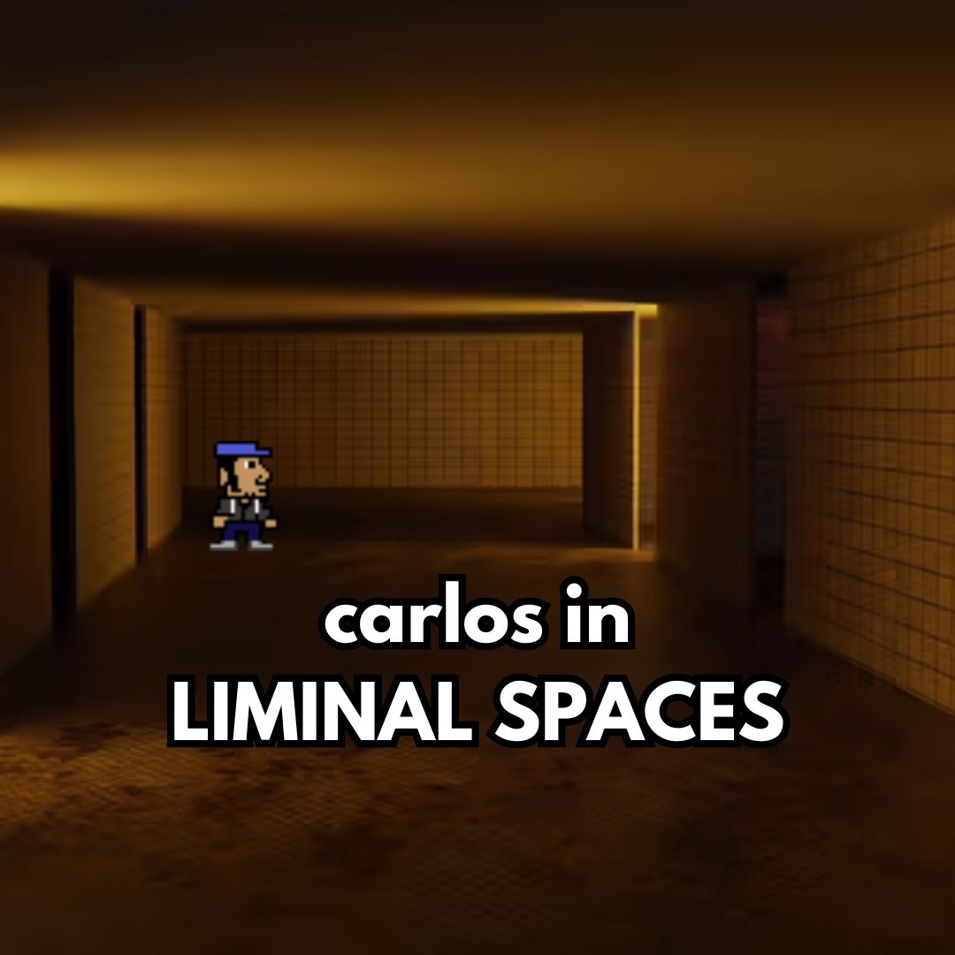Carlos in liminal spaces by glitch through the ground
