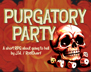 Purgatory Party   - Welcome to Purgatory Party, where demons scheme their way out of limbo and into hell's fiery depths! 