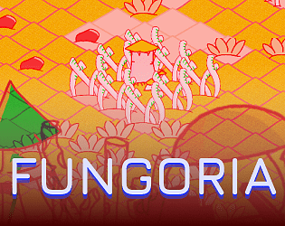 Fungoria, the shroomey Gamejam submission