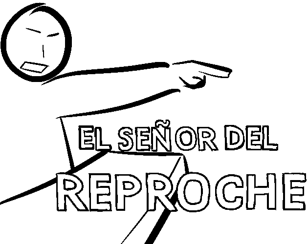 El Señor del Reproche