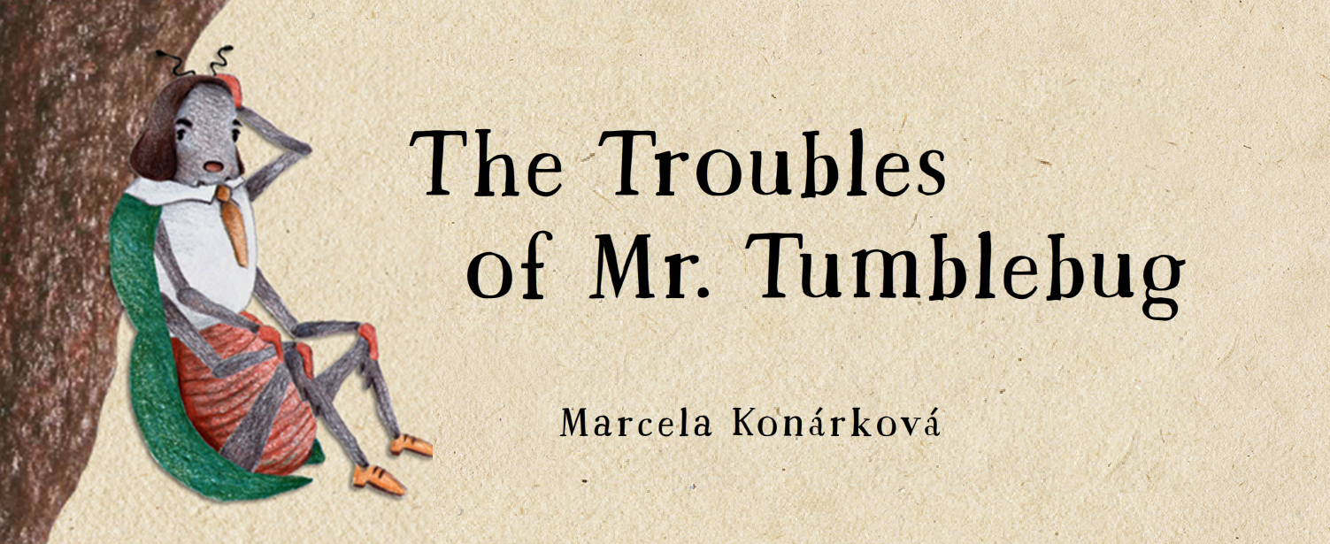 The Troubles of Mr. Tumblebug