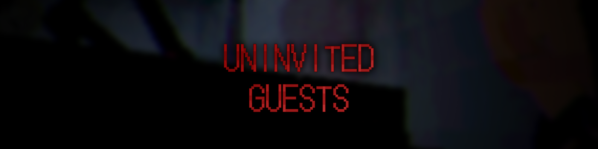UNINVITED GUESTS
