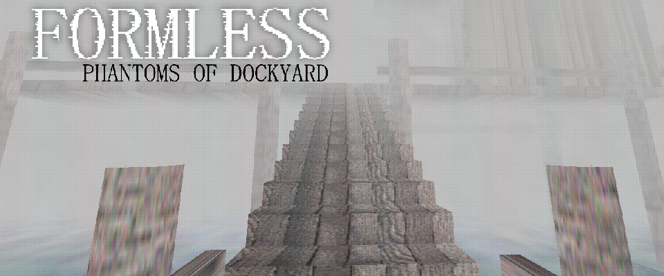 Formless: Phantoms of Dockyard