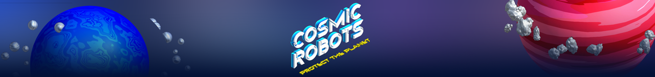 Cosmic Robots : Protect the Planet