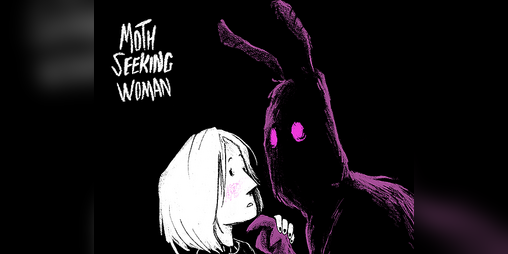 Cover image for Moth Seeking Woman (Book 1)