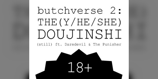 Cover image for BUTCHVERSE 2: THE(Y/HE/SHE) DOUJINSHI (18+)