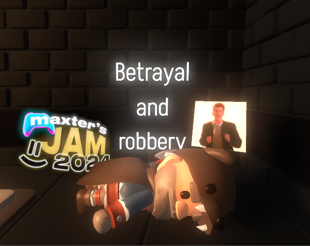 Betrayal and robbery