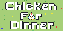 ChickenForDinner