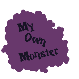 My Own Monster