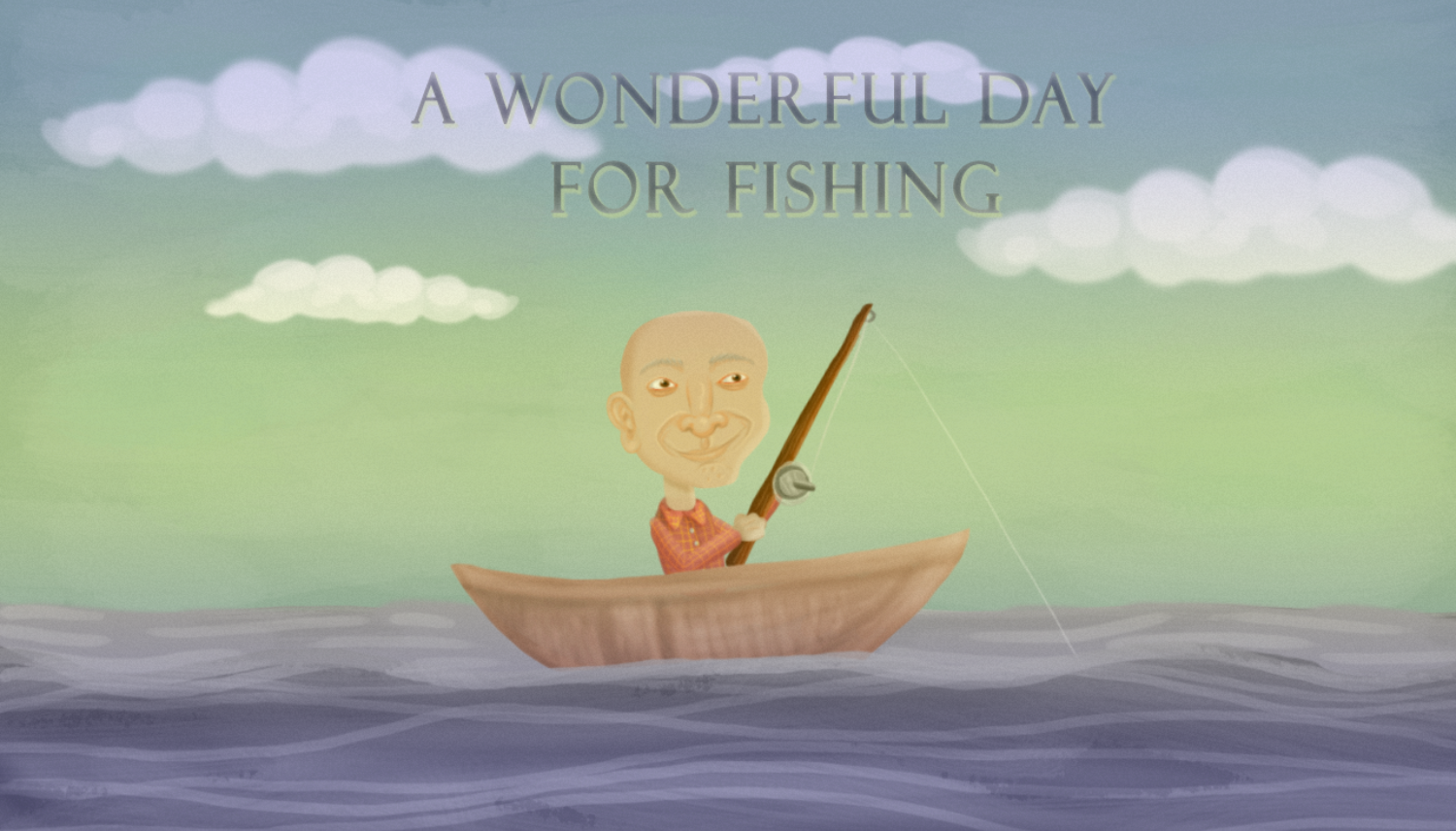 A Wonderful Day For Fishing