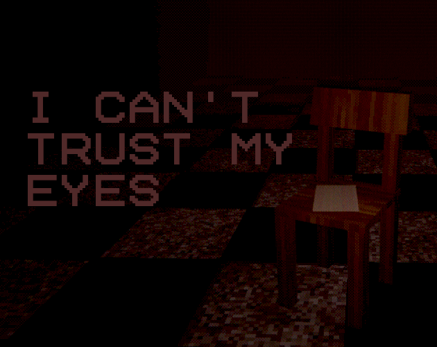 I CAN'T TRUST MY EYES