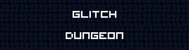 Glitch Dungeon