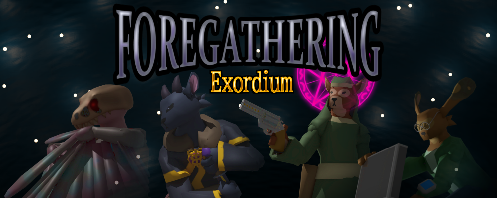 Foregathering: Exordium