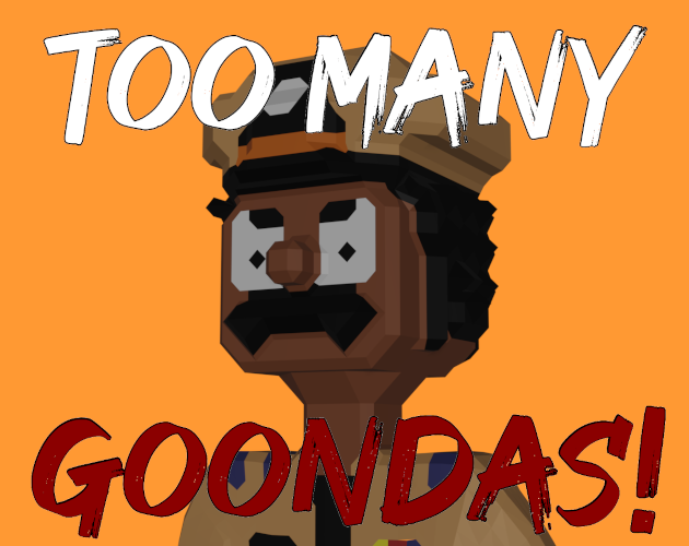 Too Many Goondas!