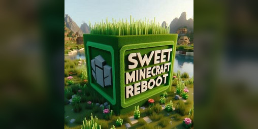 Cover image for Sweet Minecraft: Reboot