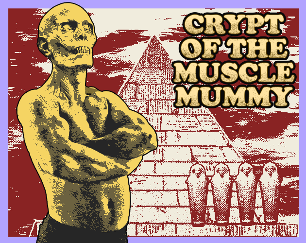 Crypt of the Muscle Mummy by Yesterweird