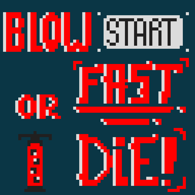 Blow Fast or Die by bboylince32