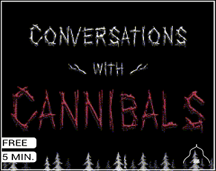 Conversations with Cannibals