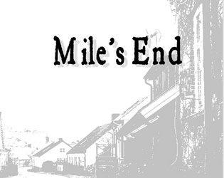 Foretold: Mile's End   - A Card Driven Narrative of Melancholy Nostalgia 