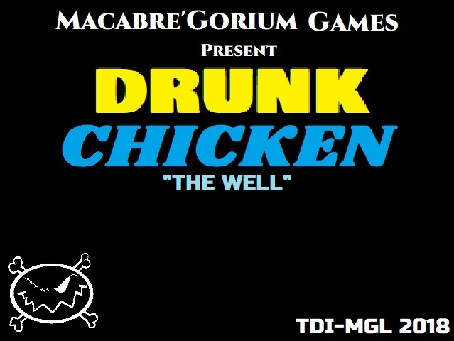 Drunk Chicken - The Well (Beta v1)