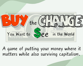 Buy the Change You Want to See in the World  