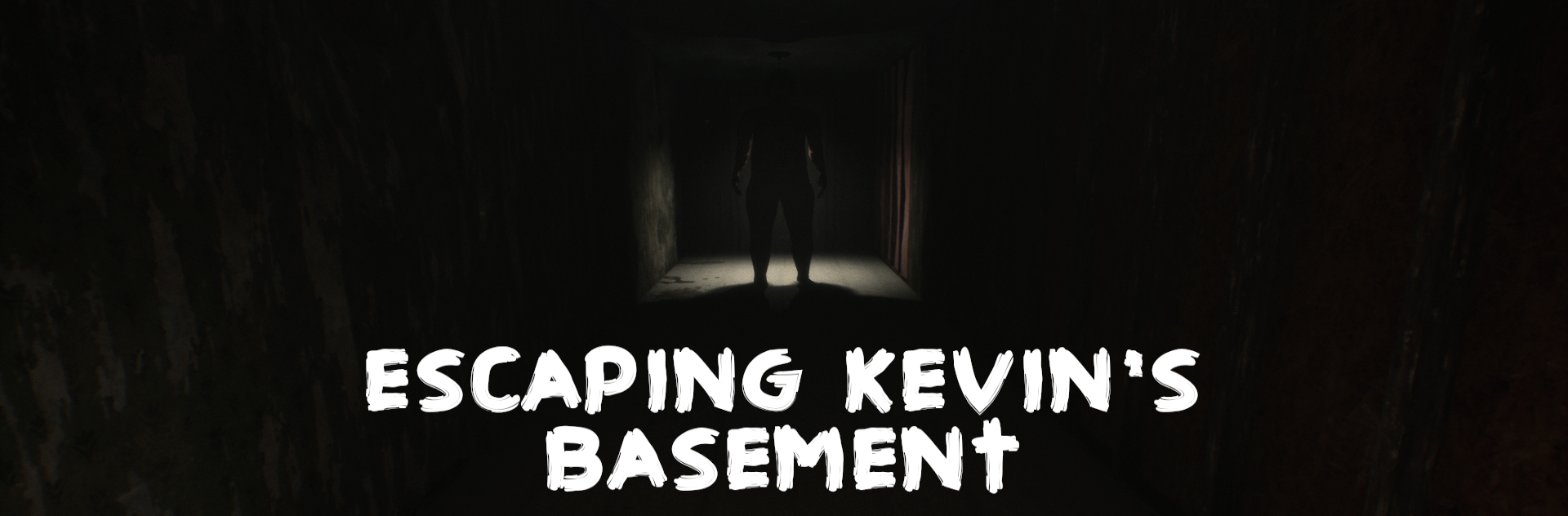 Escaping Kevin's Basement