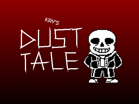 Kay's DUSTTALE Sans Fight by _KAYGAMEZ_