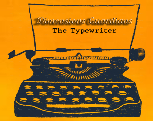 Dimensions Guardians: The Typewriter