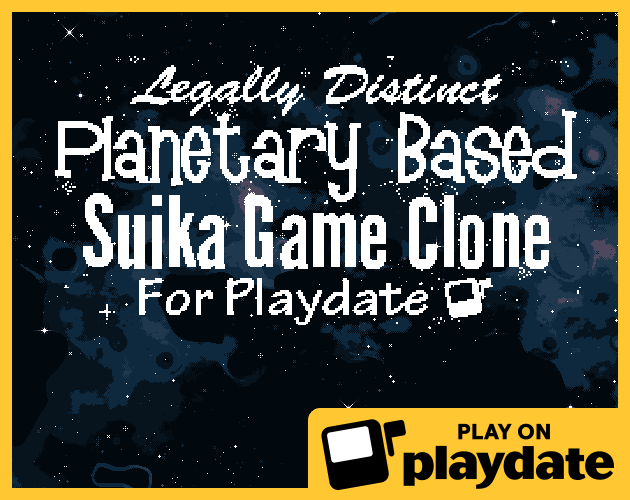 Legally Distinct, Planetary Based, Suika Game Clone for Playdate