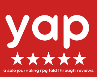 Yap   - A solo journaling game told through reviews 