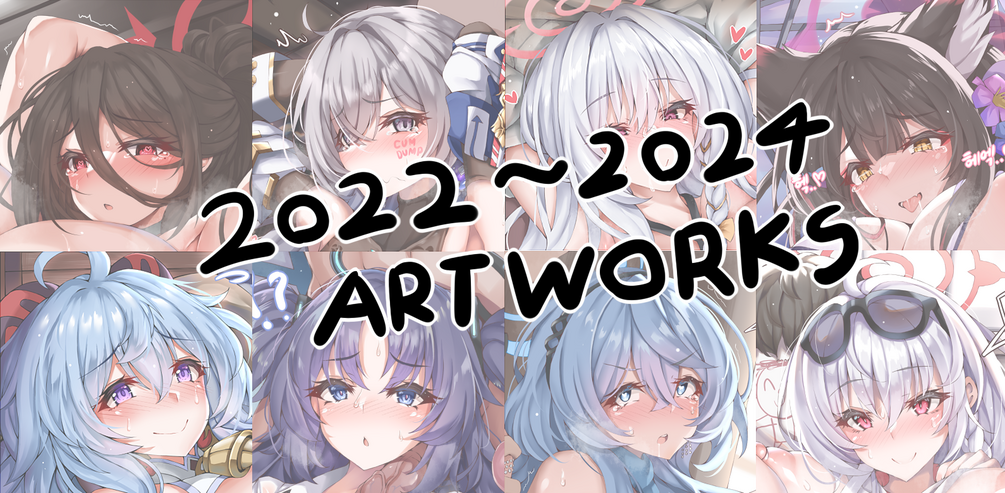 2022~2024 Artworks (Uncensored)