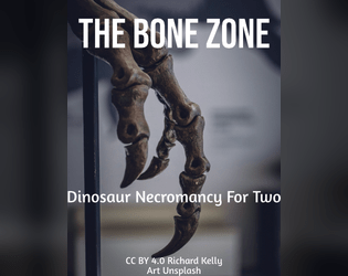 The Bone Zone   - Dinosaur necromancy for two. 